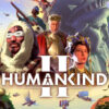 Το Humankind 2 ανακοινώθηκε επίσημα και φέρνει μηχανισμούς κλιματικής αλλαγής